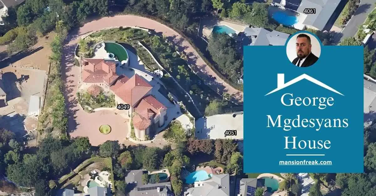 George Mgdesyans House