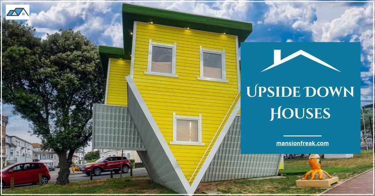 Upside Down Houses