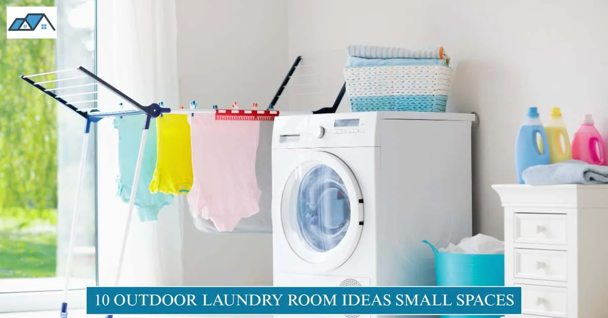 10 Outdoor Laundry Room Ideas Small Spaces