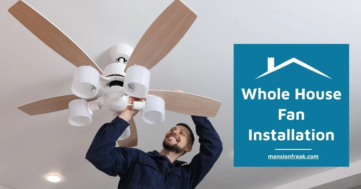 Whole House Fan Installation