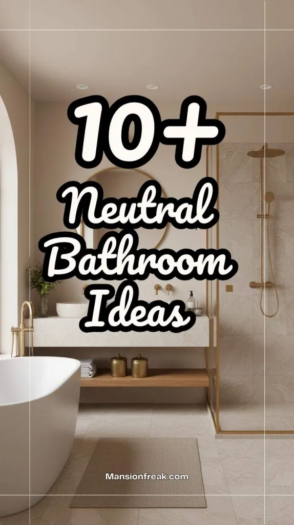 Neutral Bathroom Ideas