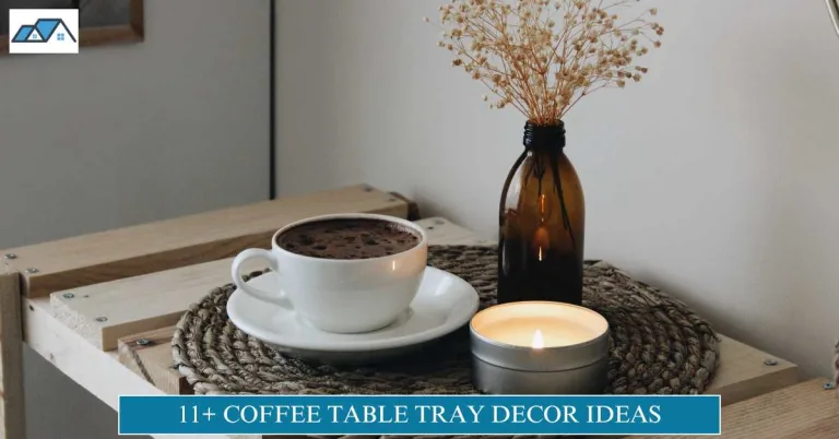 11+ Coffee Table Tray Decor Ideas for a Cozy Living room 18 Coffee Table Tray Decor Ideas