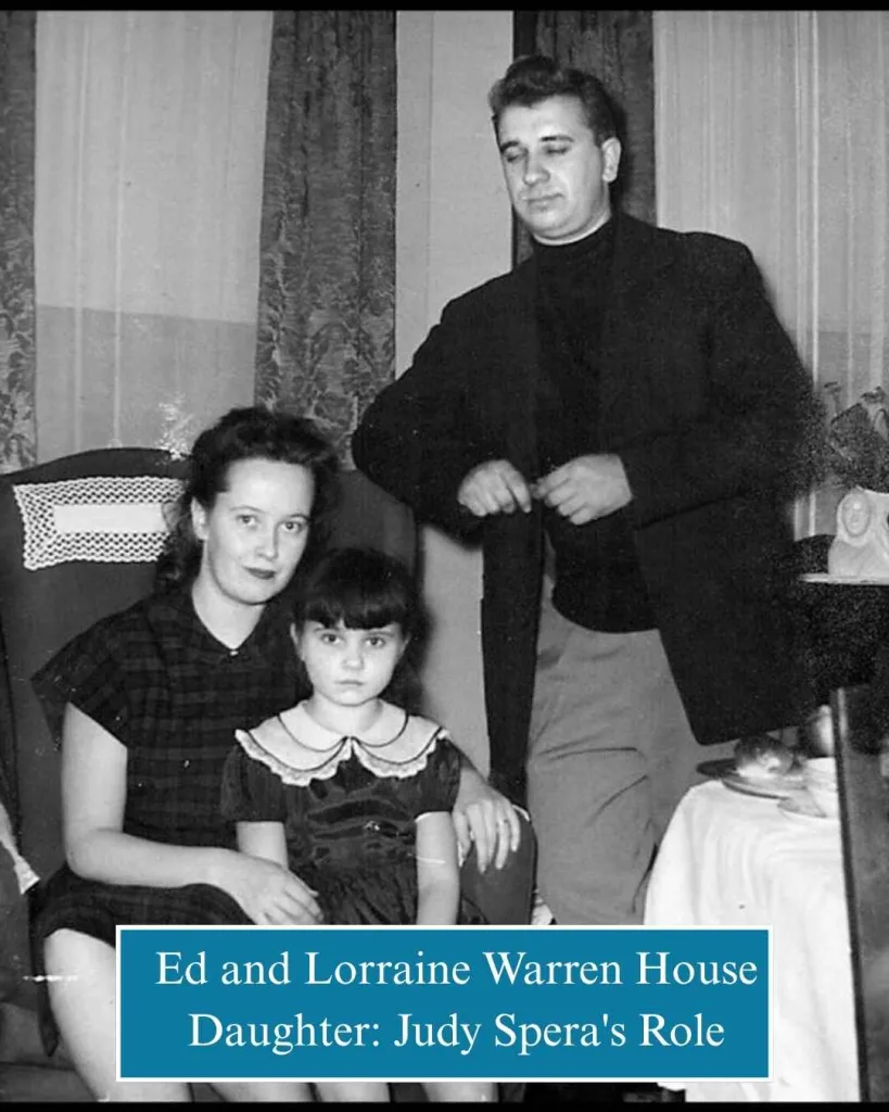 Ed and Lorraine Warren House Daughter Judy Spera's Role