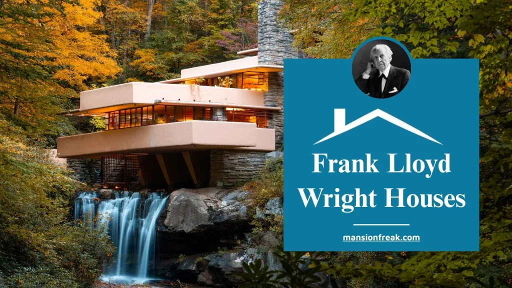 Frank Lloyd Wright Houses: His Iconic Homes Across America 1 Frank Lloyd Wright Houses