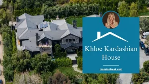Khloe Kardashian House