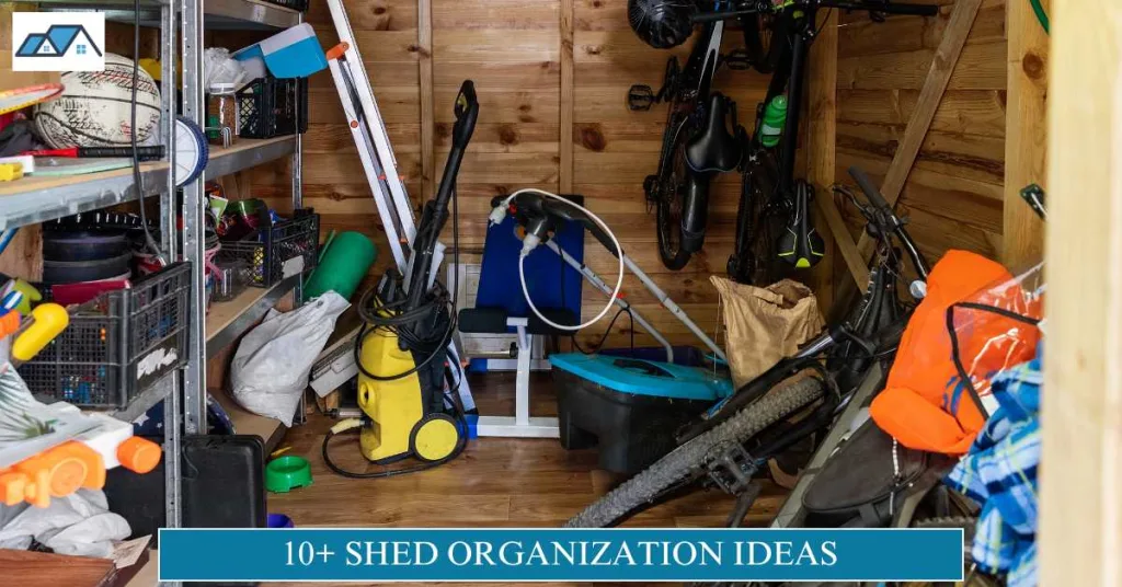 10+ Shed Organization Ideas That Actually Work: Satisfying 7 Shed Organization Ideas