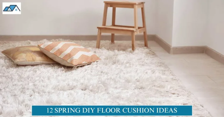 12 Spring DIY Floor Cushion Ideas for Cozy Spaces 17 Spring DIY Floor Cushion Ideas