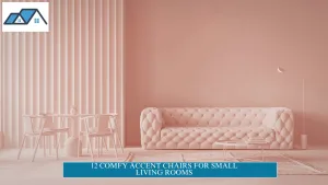 Comfy Accent Chairs for Small Living Rooms